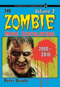 Zombie Movie Encyclopedia, Volume 2: 2000-2010