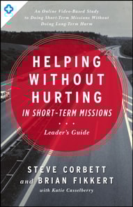 Helping Without Hurting in Short-Term Missions Leader's Guide