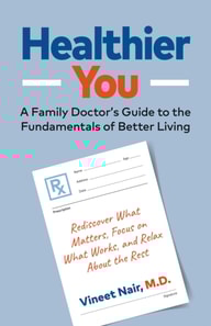 Healthier You: A Family Doctor's Guide to the Fundamentals of Better Living