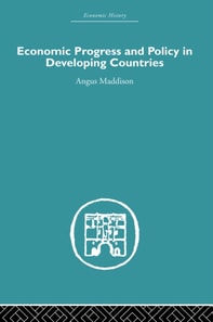 Economic Progress and Policy in Developing Countries