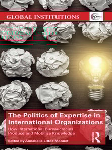 Politics of Expertise in International Organizations