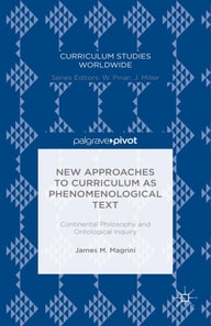 New Approaches to Curriculum as Phenomenological Text