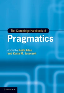 Cambridge Handbook of Pragmatics