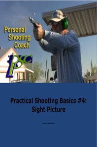 Practical Shooting Basics #4: Sight Picture