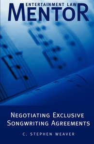 Entertainment Law Mentor: Negotiating Exclusive Songwriting Agreements
