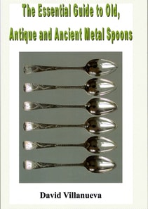 Essential Guide to Old, Antique and Ancient Metal Spoons