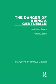 Danger of Being a Gentleman (Works of Harold J. Laski)