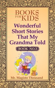 Wonderful Short Stories that my Grandma Told