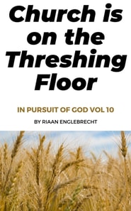 Shaking the Church Part Two: The Threshing Floor