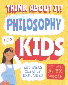Think About It! Philosophy for Kids