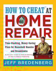How to Cheat(TM) at Home Repair