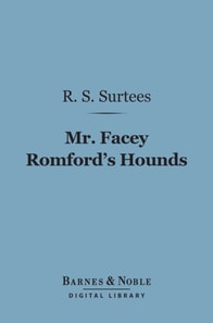 Mr. Facey Romford's Hounds (Barnes & Noble Digital Library)