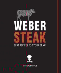Weber Steak: Best Recipes For Your Braai