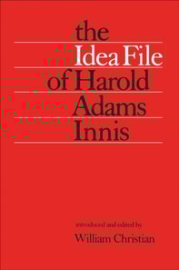 Idea File of Harold Adams Innis