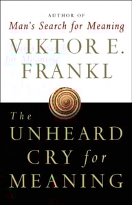 Unheard Cry for Meaning