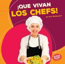 ¡Que vivan los chefs! (Hooray for Chefs!)
