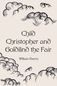 Child Christopher and Goldilind the Fair