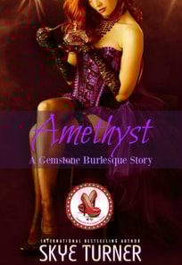 Amethyst, A Gemstone Burlesque Erotic Romance Story