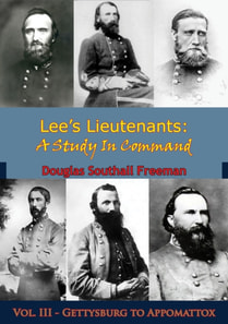 Lee's Lieutenants: A Study In Command