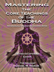Mastering the Core Teachings of the Buddha