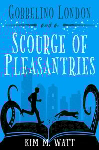 Gobbelino London & a Scourge of Pleasantries