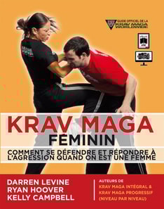 Krav maga féminin: Comment se défendre et répondre à l'agression quand on est une femme