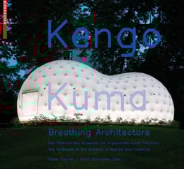 Kengo Kuma – Breathing Architecture
