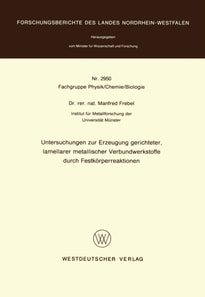 Untersuchungen zur Erzeugung gerichteter lamellarer metallischer Verbundwerkstoffe durch Festkörperreaktionen