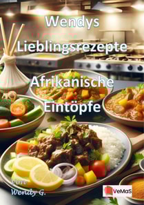 Wendys Lieblingsrezepte - Afrikanische Eintopfe