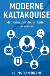 Moderne Kaltakquise- Methoden und Moglichkeiten im Wandel