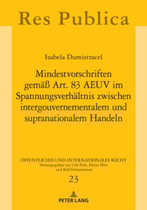 Mindestvorschriften gemaeß Art. 83 AEUV im Spannungsverhaeltnis zwischen intergouvernementalem und supranationalem Handeln
