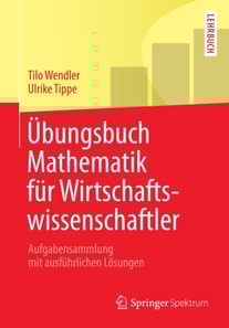 Übungsbuch Mathematik für Wirtschaftswissenschaftler