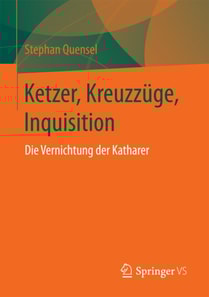 Ketzer, Kreuzzüge, Inquisition