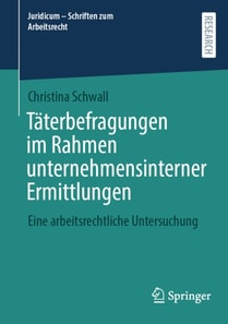 Taterbefragungen im Rahmen unternehmensinterner Ermittlungen