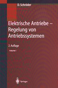 Elektrische Antriebe - Regelung von Antriebssystemen