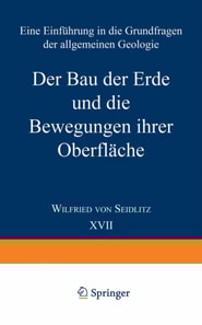 Der Bau der Erde und die Bewegungen ihrer Oberfläche