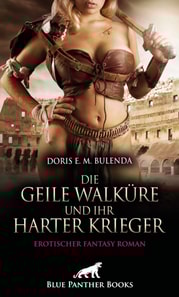 Die geile Walkure und ihr harter Krieger | Erotischer Fantasy Roman