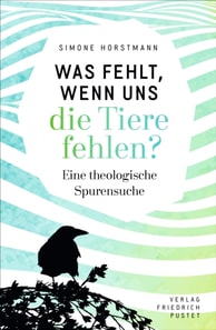 Was fehlt, wenn uns die Tiere fehlen?