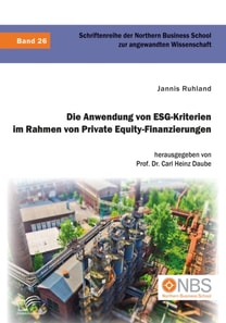 Die Anwendung von ESG-Kriterien im Rahmen von Private Equity-Finanzierungen
