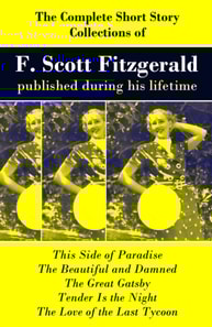 Complete Short Story Collections of F. Scott Fitzgerald published during his lifetime