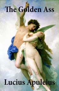 Golden Ass (The Metamorphoses of Apuleius)