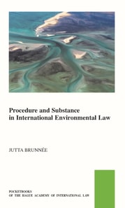 Procedure and Substance in International Environmental Law