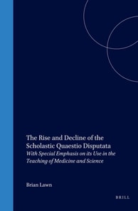 Rise and Decline of the Scholastic Quaestio Disputata