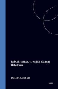 Rabbinic instruction in Sasanian Babylonia