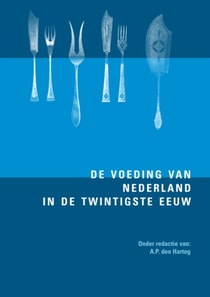 De voeding van Nederland in de twintigste eeuw