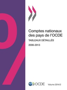 Comptes nationaux des pays de l'OCDE, Volume 2014 Numero 2 Tableaux detailles