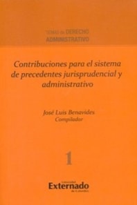 Contribuciones para el sistema de precedentes jurisprudencial y administrativo