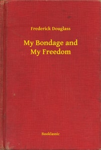 My Bondage and My Freedom