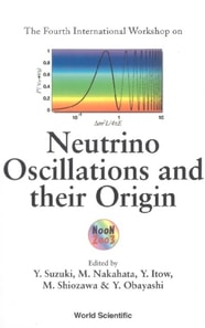 Neutrino Oscillations And Their Origin, Proceedings Of The 4th International Workshop