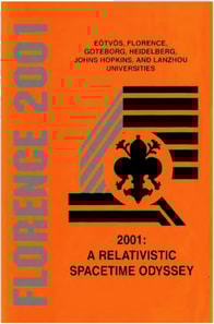 2001: A Relativistic Spacetime Odyssey: Experiments And Theoretical Viewpoints On General Relativity And Quantum Gravity - Proceedings Of The 25th Johns Hopkins Workshop On Current Problems In Particle Theory